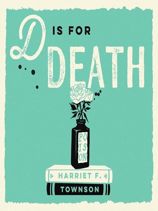 Title details for D Is for Death by Harriet F. Townsend - Available